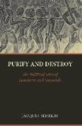 Purify and Destroy