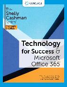 Technology for Success and The Shelly Cashman Series� Microsoft� 365� & Office� 2021