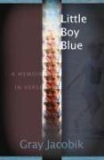 Little Boy Blue: A Memoir in Verse