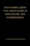 DAS WAHRE LEBEN VON ABDRUSCHIN IN DER EPOCHE DES VOMPERBERGS (paperback)