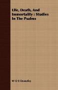 Life, Death, and Immortality: Studies in the Psalms