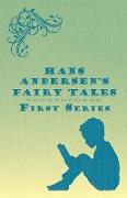 Hans Andersen's Fairy Tales, First Series
