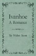 Ivanhoe - A Romance