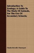 Introduction to Zoology, A Guide to the Study of Animals, for the Use of Secondary Schools