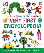 The Very Hungry Caterpillar's Very First Encyclopedia