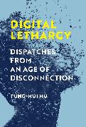 Digital Lethargy