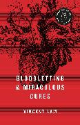 Bloodletting & Miraculous Cures