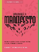 You Need a Manifesto