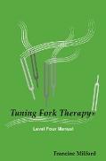 Tuning Fork Therapy Level Four