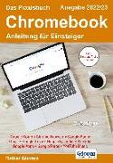 Das Praxisbuch Chromebook - Anleitung für Einsteiger (Ausgabe 2022/23)