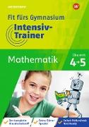 Fit fürs Gymnasium - Intensiv-Trainer. Übertritt 4 / 5 Mathematik