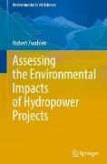 Assessing the Environmental Impacts of Hydropower Projects