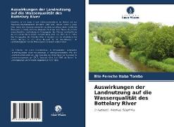 Auswirkungen der Landnutzung auf die Wasserqualität des Bottelary River
