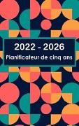 Planificateur quinquennal 2022-2026: Couverture rigide - Calendrier de 60 mois, calendrier de rendez-vous de 5 ans, planificateurs d'affaires, agenda