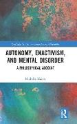 Autonomy, Enactivism, and Mental Disorder