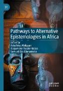 Pathways to Alternative Epistemologies in Africa