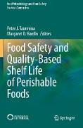 Food Safety and Quality-Based Shelf Life of Perishable Foods