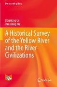 A Historical Survey of the Yellow River and the River Civilizations