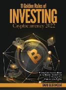 11 Golden Rules of Investing in Cryptocurrency 2022