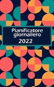 Agenda giornaliera 2022: Una pagina al giorno: agenda giornaliera con spazio per le priorità, l'elenco delle cose da fare e la sezione note ora