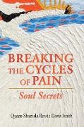 Breaking the Cycles of Pain