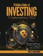 11 Golden Rules of Investing in Cryptocurrency 2022