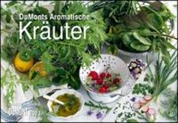 DUMONTS Aromatische Kräuter 2023 - Broschürenkalender - Wandkalender - mit Rezepten und Texten - Format 42 x 29 cm