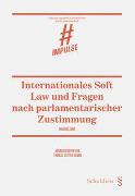 Internationales Soft Law und Fragen nach parlamentarischer Zustimmung