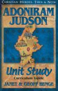Adoniram Judson: Unit Study, Curriculum Guide