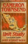 Cameron Townsend: Unit Study, Curriculum Guide