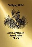 Anton Bruckners Symphonien I bis V