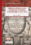 Religion and Governance in England¿s Emerging Colonial Empire, 1601¿1698