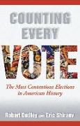 Counting Every Vote: The Most Contentious Elections in American History