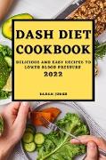 DASH DIET COOKBOOK 2022