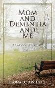 Mom and Dementia and Me