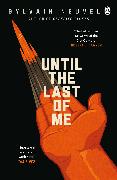 Until the Last of Me