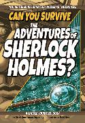 Can You Survive the Adventures of Sherlock Holmes?