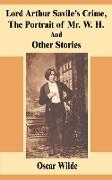 Lord Arthur Savile's Crime, The Portrait of Mr. W. H. And Other Stories