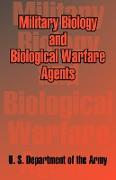 Military Biology and Biological Warfare Agents