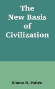 New Basis of Civilization, The