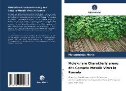 Molekulare Charakterisierung des Cassava-Mosaik-Virus in Ruanda