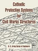 Cathodic Protection Systems for Civil Works Structures