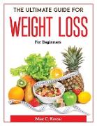 The Ultimate Guide For Weight Loss