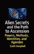 Aliens Secrets and the Path to Ascension