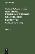 Gotthold Ephraim Lessing: Gotthold Ephraim Lessings Sämmtliche Schriften. Band 23