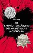 Die Bankrotterklärung des Mainstreams (Addendum)