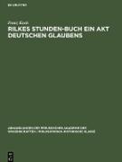 Rilkes Stunden-Buch ein Akt deutschen Glaubens