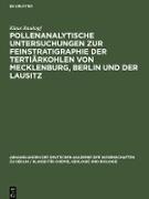 Pollenanalytische Untersuchungen zur Feinstratigraphie der Tertiärkohlen von Mecklenburg, Berlin und der Lausitz