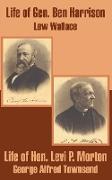 Life of Gen. Ben Harrison and Life of Hon. Levi P. Morton