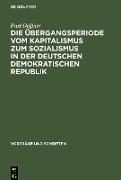 Die Übergangsperiode vom Kapitalismus zum Sozialismus in der Deutschen Demokratischen Republik